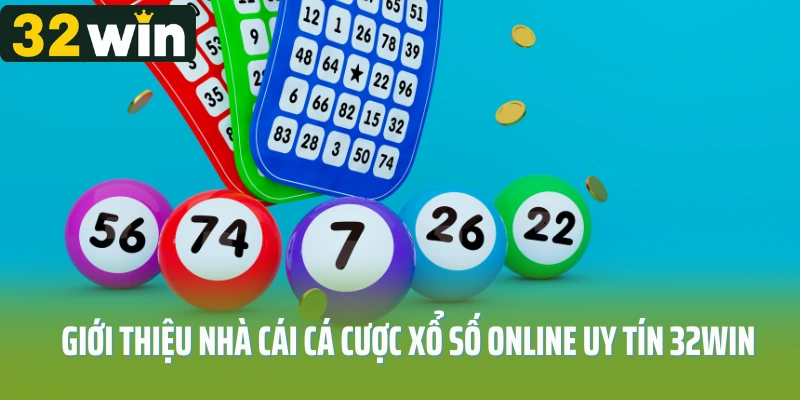 Giới thiệu nhà cái cá cược xổ số online uy tín 32Win