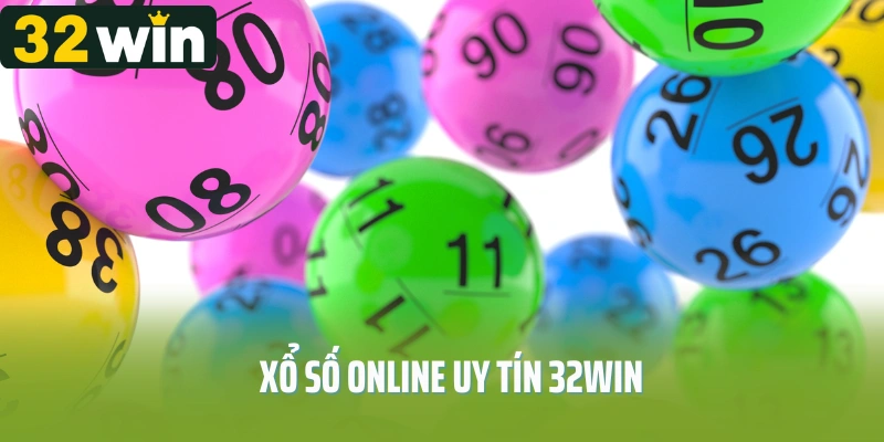 Xổ Số Online Uy Tín 32Win - Cơ Hội Chốt Số Trúng Tiền Tỷ