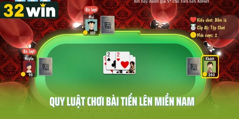 Quy luật chơi bài tiến lên Miền Nam 