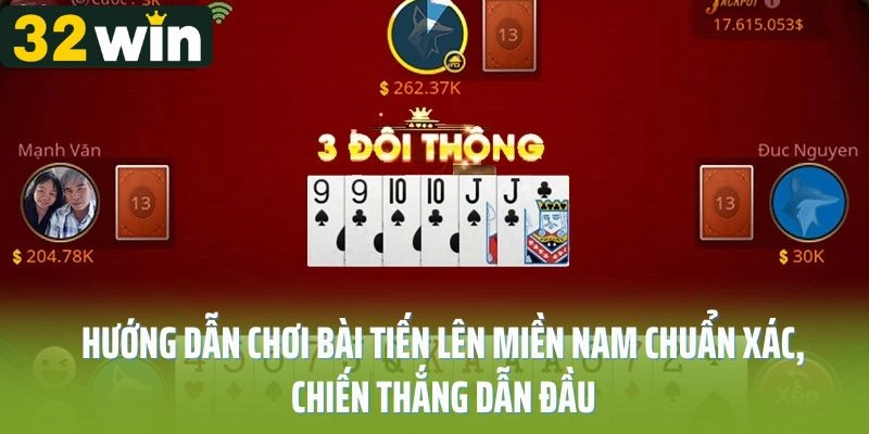 Hướng Dẫn Chơi Bài Tiến Lên Miền Nam Chuẩn Xác, Chiến Thắng Dẫn Đầu