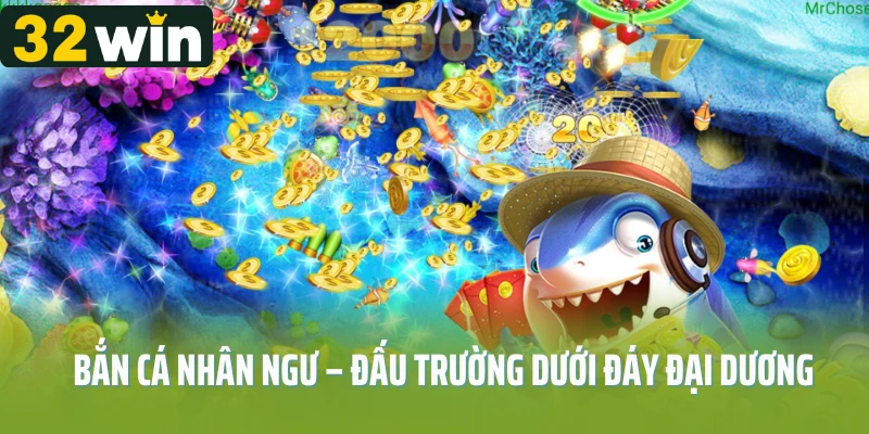 Bắn cá nhân ngư – Đấu trường dưới đáy đại dương