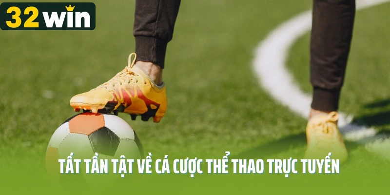 Tất tần tật về cá cược thể thao trực tuyến