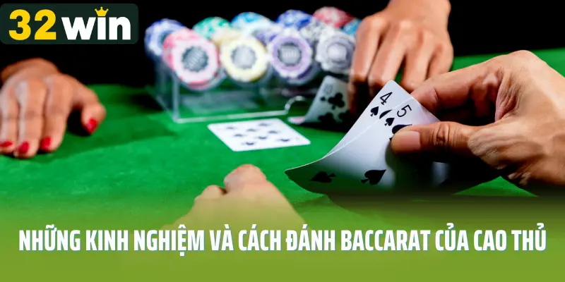 Những kinh nghiệm và cách đánh baccarat của cao thủ