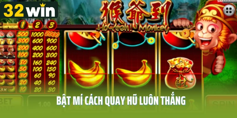 Bật Mí Cách Quay Hũ Luôn Thắng – Mẹo Chơi Slot Cực Đỉnh 