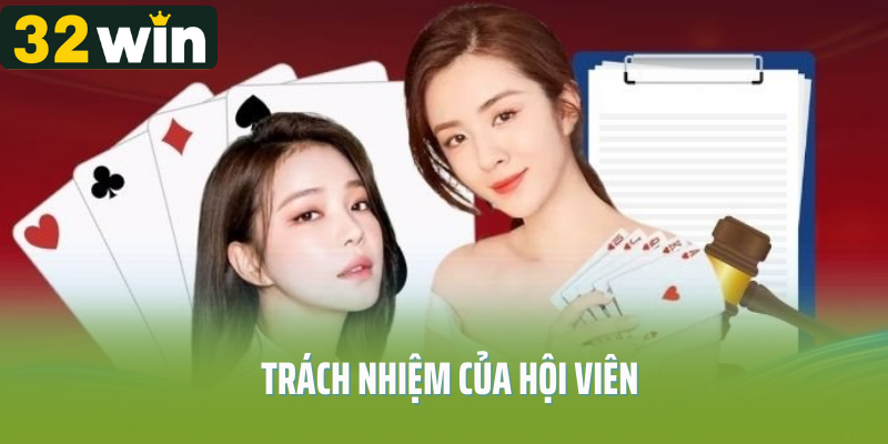 Trách nhiệm của hội viên trong điều khoản và điều kiện 