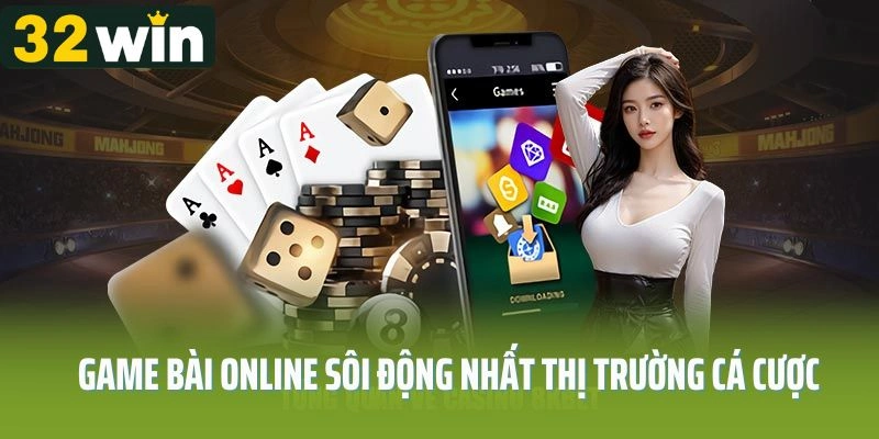 Sảnh game bài online sôi động nhất thị trường cá cược