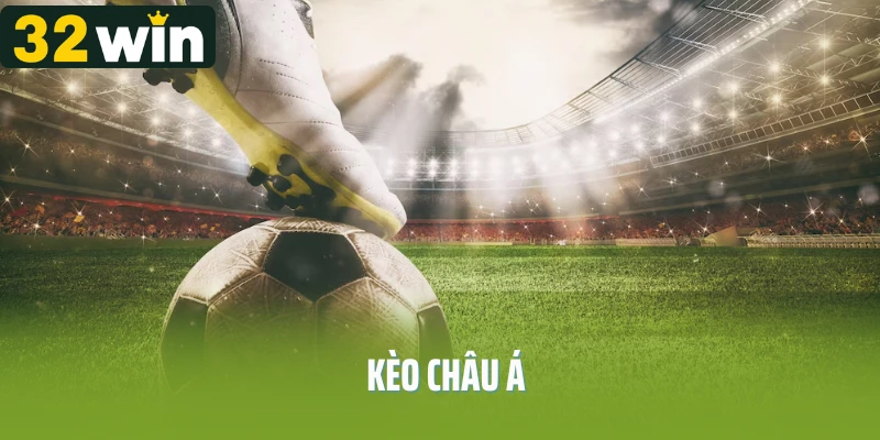 Khám Phá Kèo Châu Á – Bí Quyết Chinh Phục Sân Cá Cược Cho Người Mới