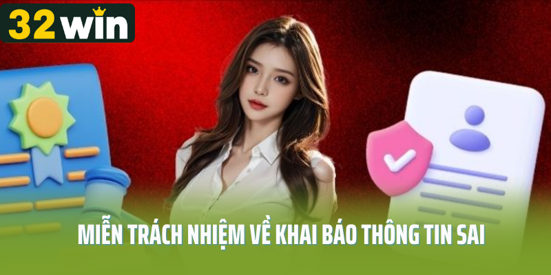 Miễn trừ trách nhiệm khi cung cấp thông tin sai