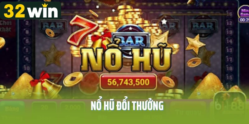 Nổ Hũ Đổi Thưởng – Cú Nổ Kim Cương, Cơ Hội Thắng Với 1 Click
