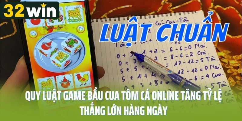 Quy Luật Game Bầu Cua Tôm Cá Online Tăng Tỷ Lệ Thắng Lớn Hàng Ngày