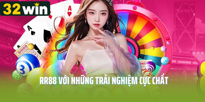 RR88 với những trải nghiệm cực chất