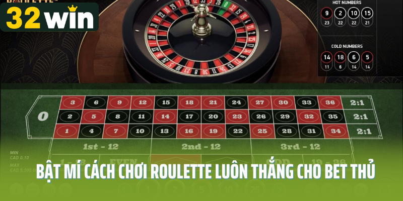 Bật mí cách chơi roulette luôn thắng cho bet thủ